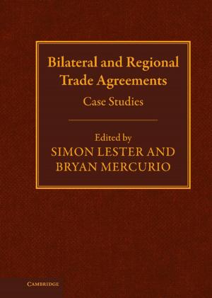 Cover of the book Bilateral and Regional Trade Agreements by Enrique Desmond Arias