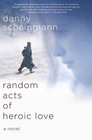 Cover of the book Random Acts of Heroic Love by Ella Sanders
