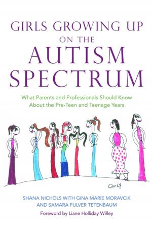 Cover of the book Girls Growing Up on the Autism Spectrum by Matt Winter, Clare Lawrence