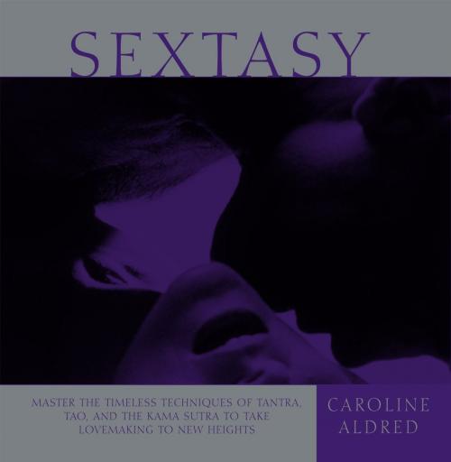 Cover of the book Sextasy by Caroline Aldred, Random House Publishing Group