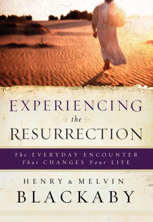 Cover of the book Experiencing the Resurrection by Henry Blackaby, Mel Blackaby, The Crown Publishing Group