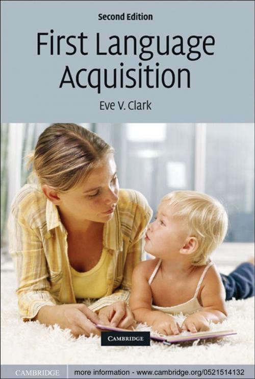 Cover of the book First Language Acquisition by Eve V. Clark, Cambridge University Press