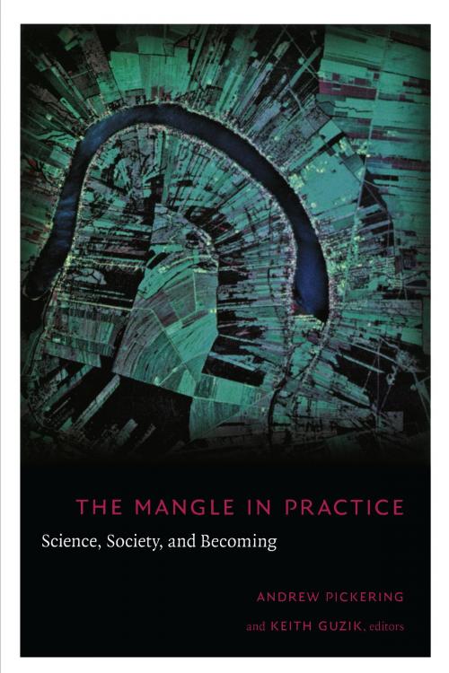 Cover of the book The Mangle in Practice by Barbara Herrnstein Smith, E. Roy Weintraub, Adrian Franklin, Duke University Press