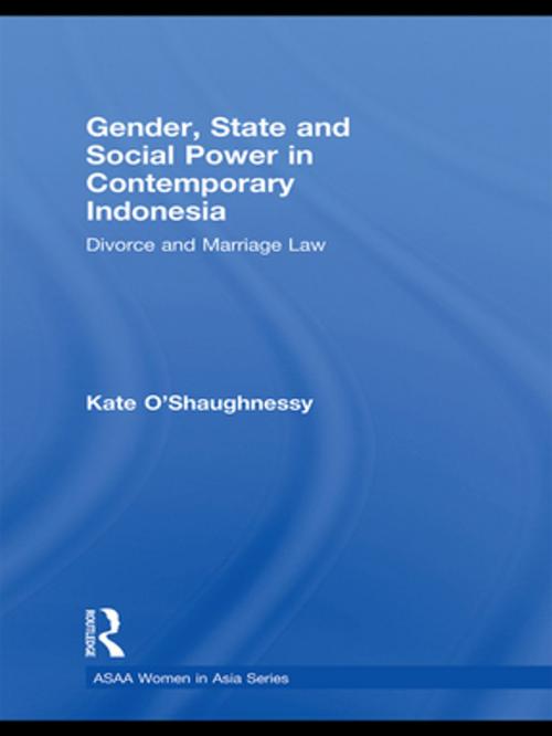 Cover of the book Gender, State and Social Power in Contemporary Indonesia by Kate O'Shaughnessy, Taylor and Francis