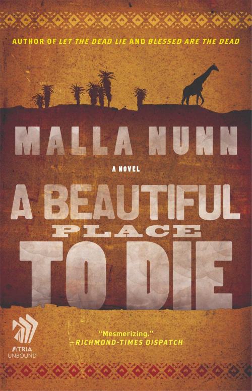 Cover of the book A Beautiful Place to Die by Malla Nunn, Atria Books