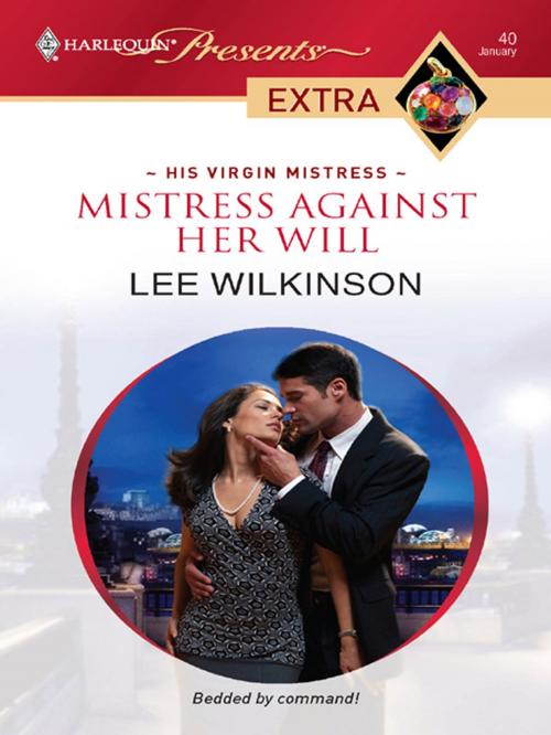 Cover of the book Mistress Against Her Will by Lee Wilkinson, Harlequin