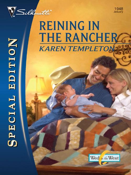 Cover of the book Reining in the Rancher by Karen Templeton, Silhouette