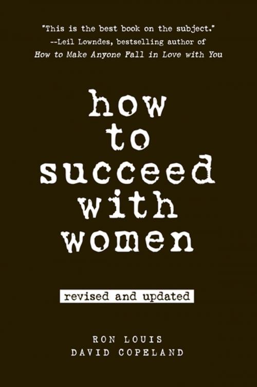 Cover of the book How to Succeed with Women, Revised and Updated by Ron Louis, David Copeland, Penguin Publishing Group