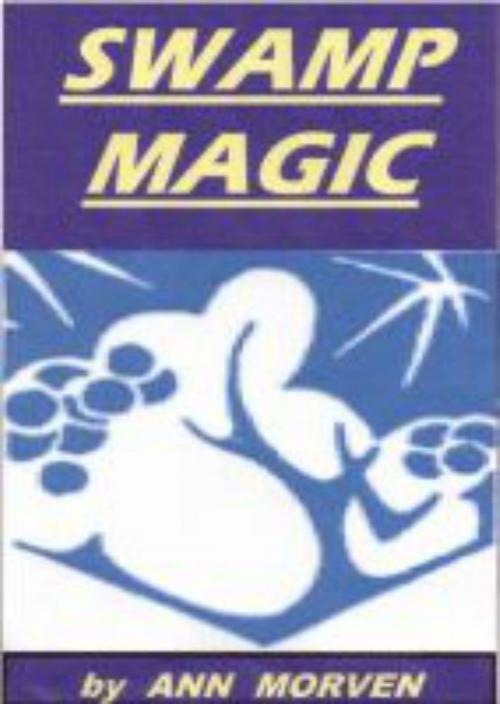 Cover of the book Swamp Magic by Ann Morven, Darling Newspaper Press