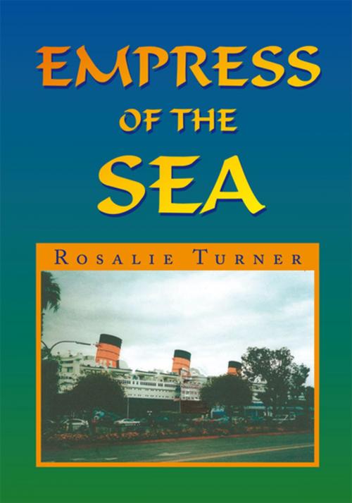 Cover of the book Empress of the Sea by Rosalie Turner, Xlibris US