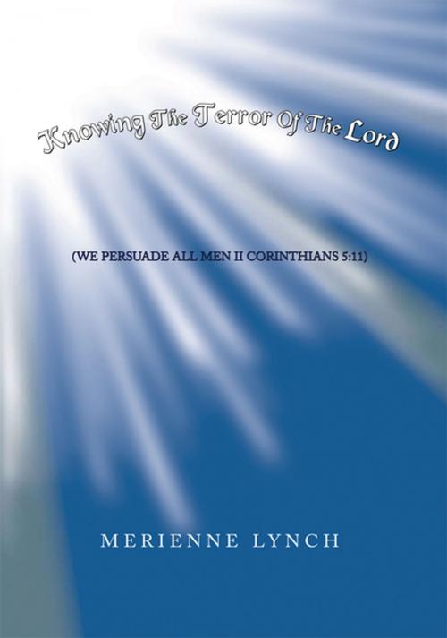 Cover of the book Knowing the Terror of the Lord by Merienne Lynch, Xlibris US