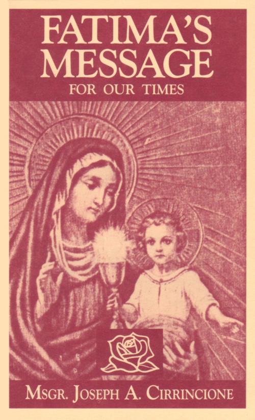 Cover of the book Fatima’s Message for Our Times by Joseph A. Cirrincione, TAN Books