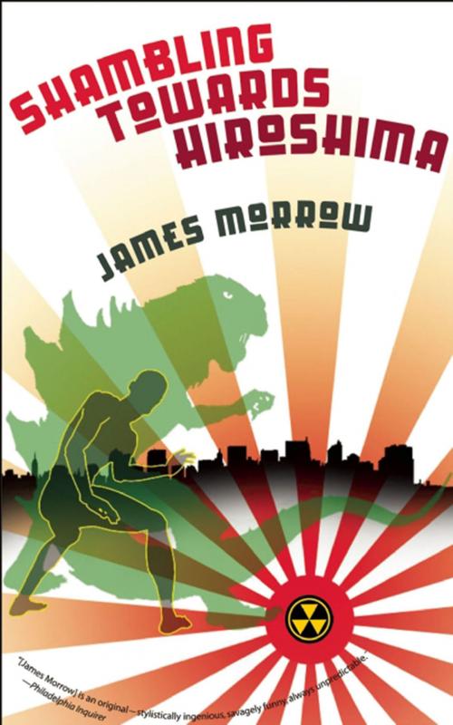 Cover of the book Shambling Towards Hiroshima by James Morrow, Tachyon Publications