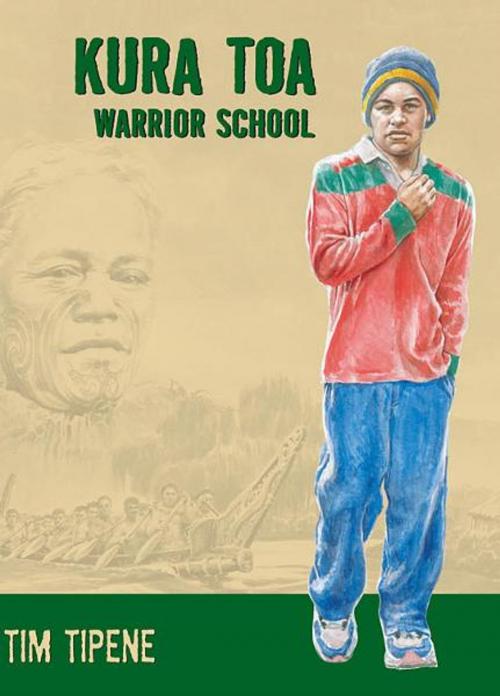 Cover of the book Kura Toa: Warrior School by Tim Tipene, Oratia Media