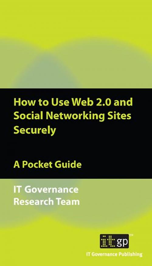 Cover of the book How to Use Web 2.0 and Social Networking Sites Securely by Alan Calder, IT Governance Ltd