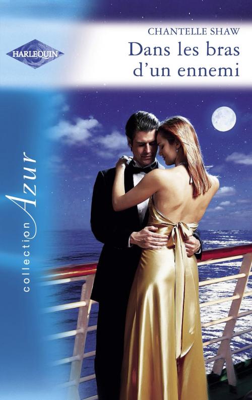 Cover of the book Dans les bras d'un ennemi (Harlequin Azur) by Chantelle Shaw, Harlequin