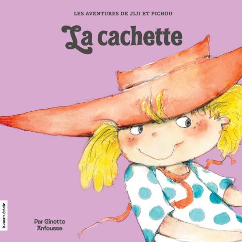Cover of the book La cachette by Ginette Anfousse, La courte échelle