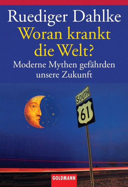 Cover of the book Woran krankt die Welt? by Ruediger Dahlke, Riemann Verlag