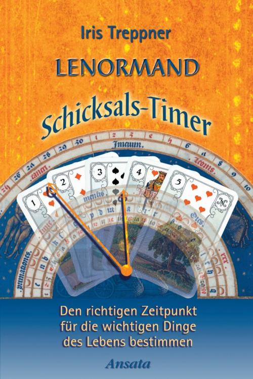 Cover of the book Lenormand Schicksals-Timer by Iris Treppner, Ansata