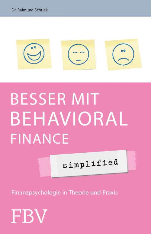 Cover of the book Besser mit Behavioral Finance - simplified by Raimund Schriek, FinanzBuch Verlag