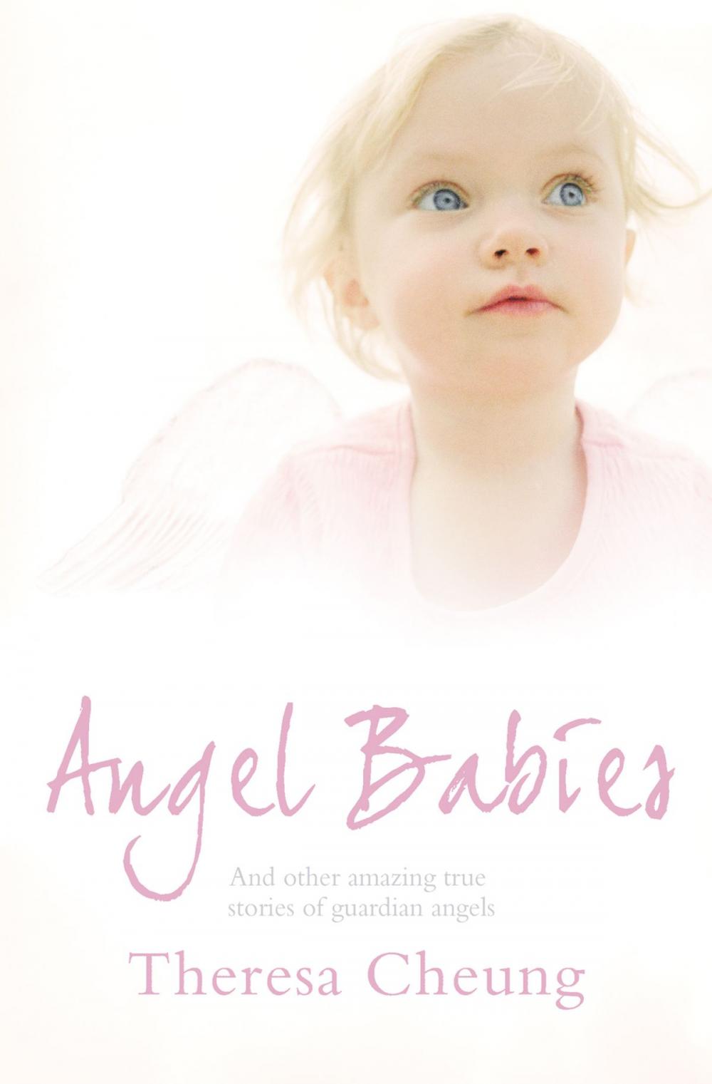 Big bigCover of Angel Babies: And Other Amazing True Stories of Guardian Angels