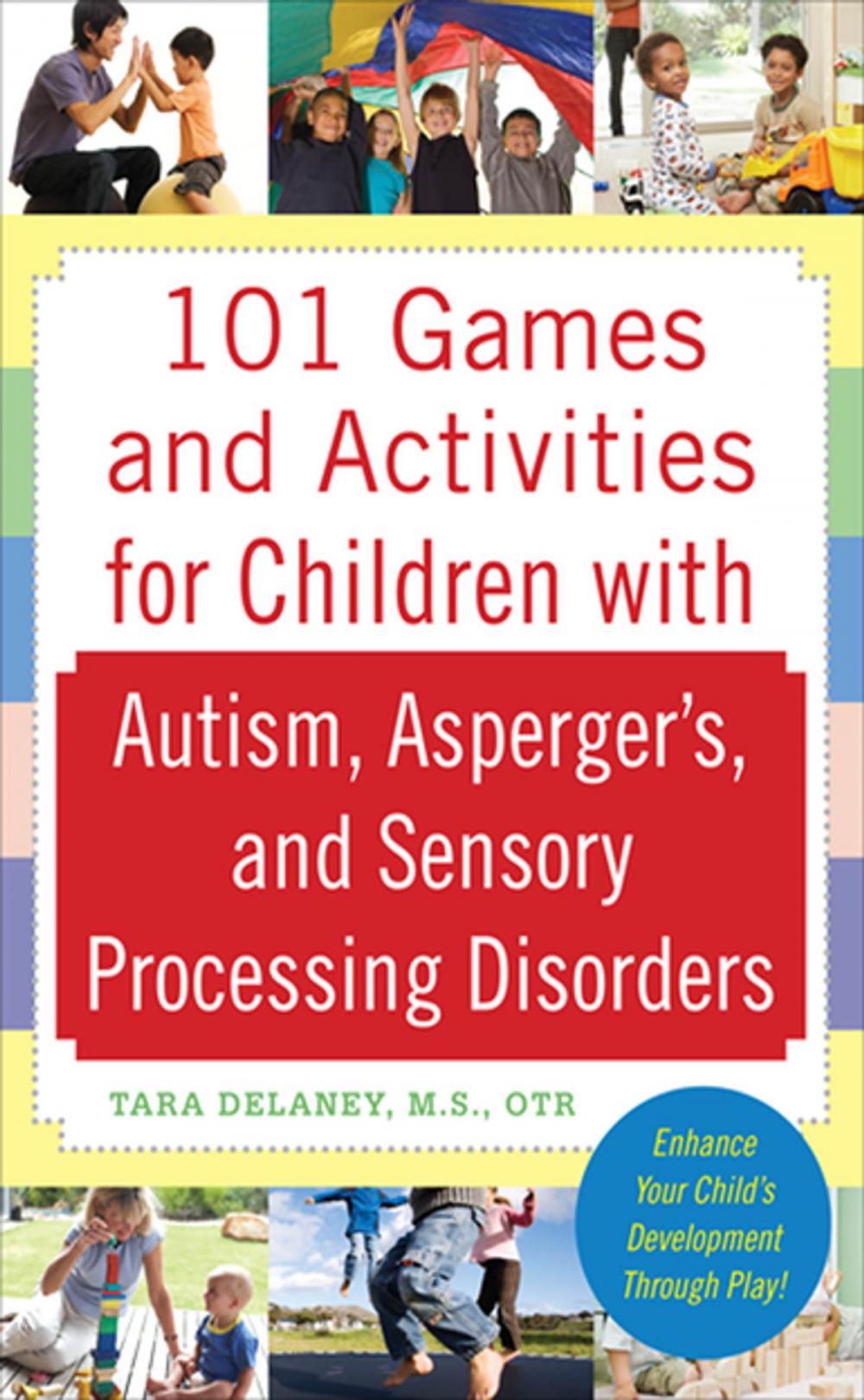 Big bigCover of 101 Games and Activities for Children With Autism, Asperger’s and Sensory Processing Disorders