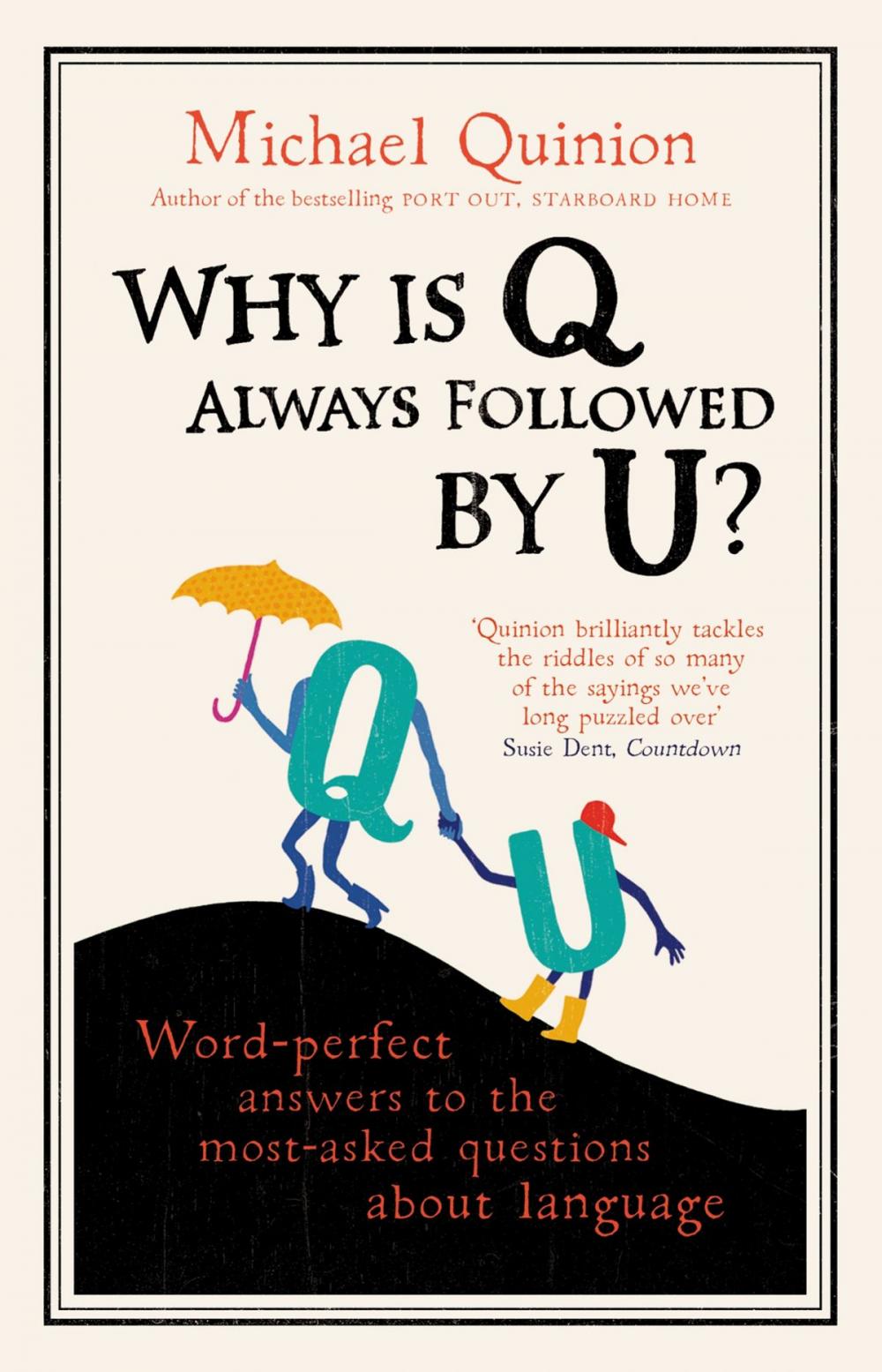 Big bigCover of Why is Q Always Followed by U?