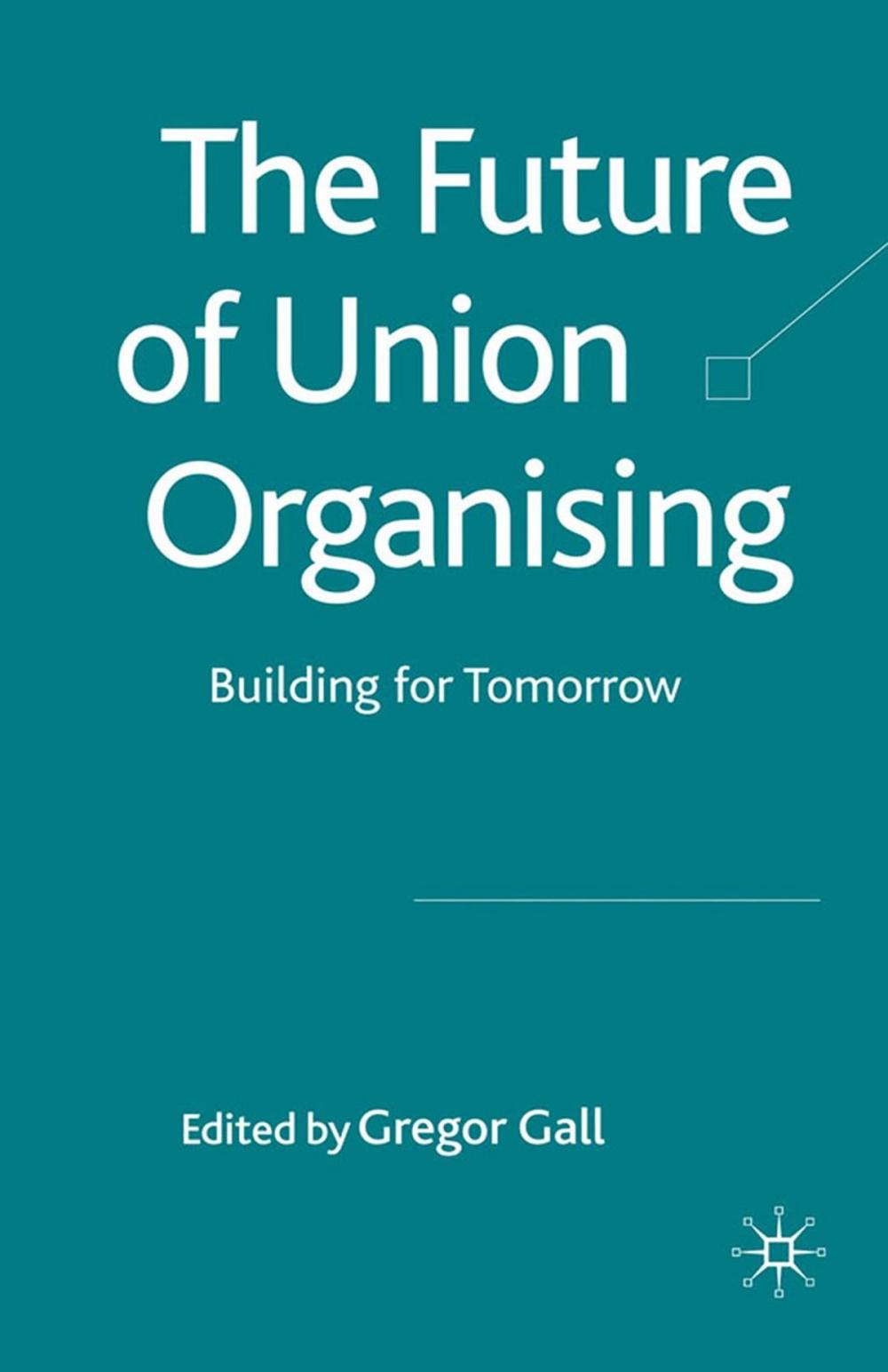 Big bigCover of The Future of Union Organising