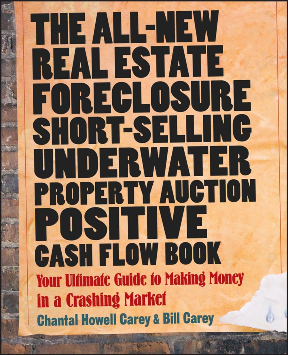 Big bigCover of The All-New Real Estate Foreclosure, Short-Selling, Underwater, Property Auction, Positive Cash Flow Book