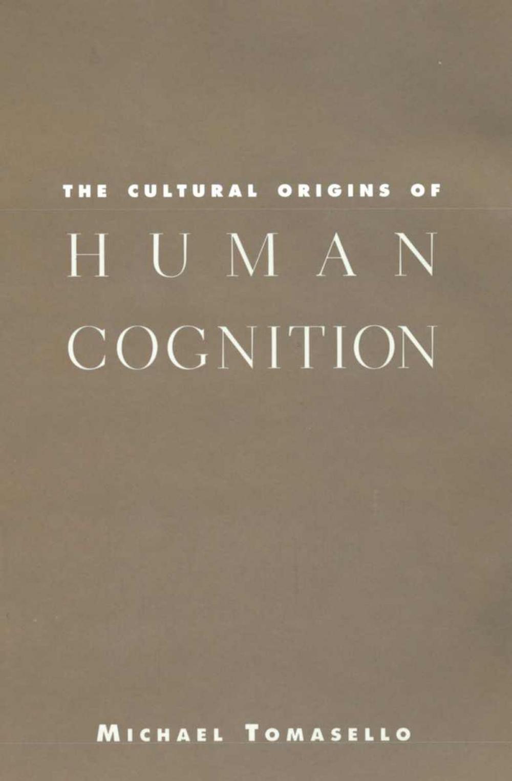 Big bigCover of The Cultural Origins of Human Cognition