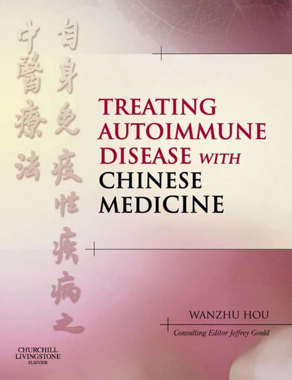 Big bigCover of Treating Autoimmune Disease with Chinese Medicine E-Book