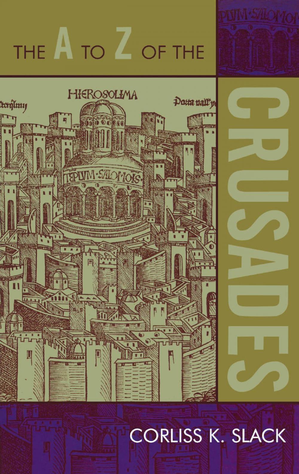 Big bigCover of The A to Z of the Crusades