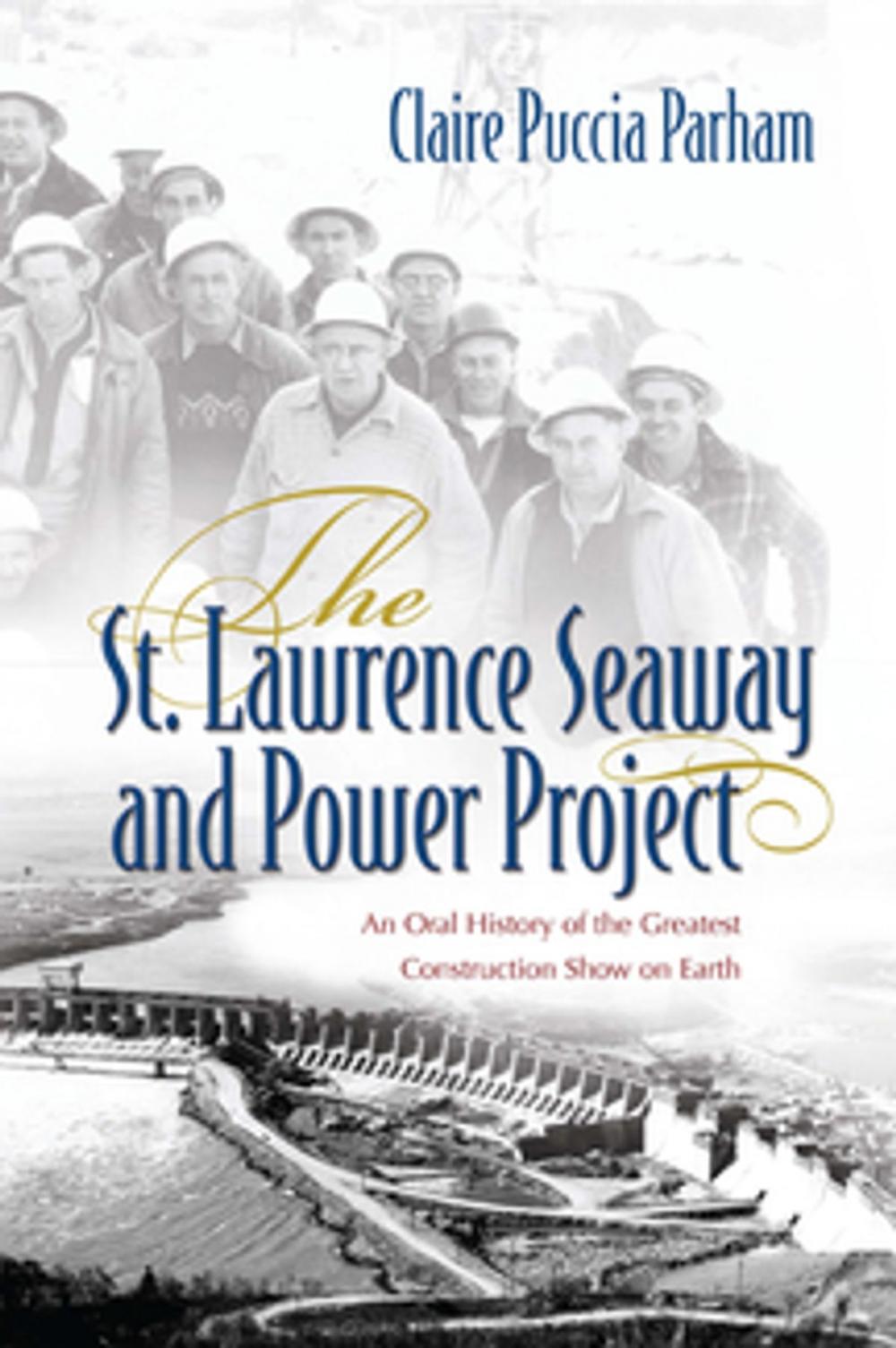 Big bigCover of The St. Lawrence Seaway and Power Project