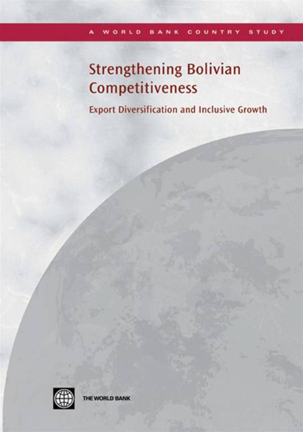 Big bigCover of Strengthening Bolivian Competitiveness: Export Diversification And Inclusive Growth