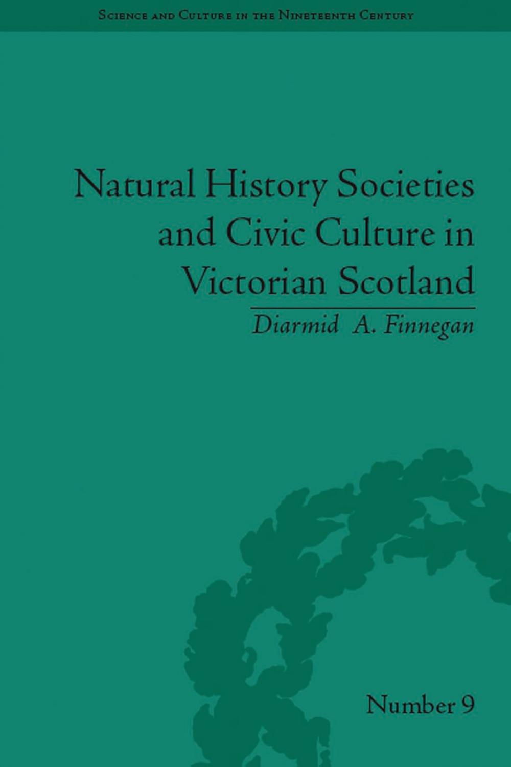 Big bigCover of Natural History Societies and Civic Culture in Victorian Scotland