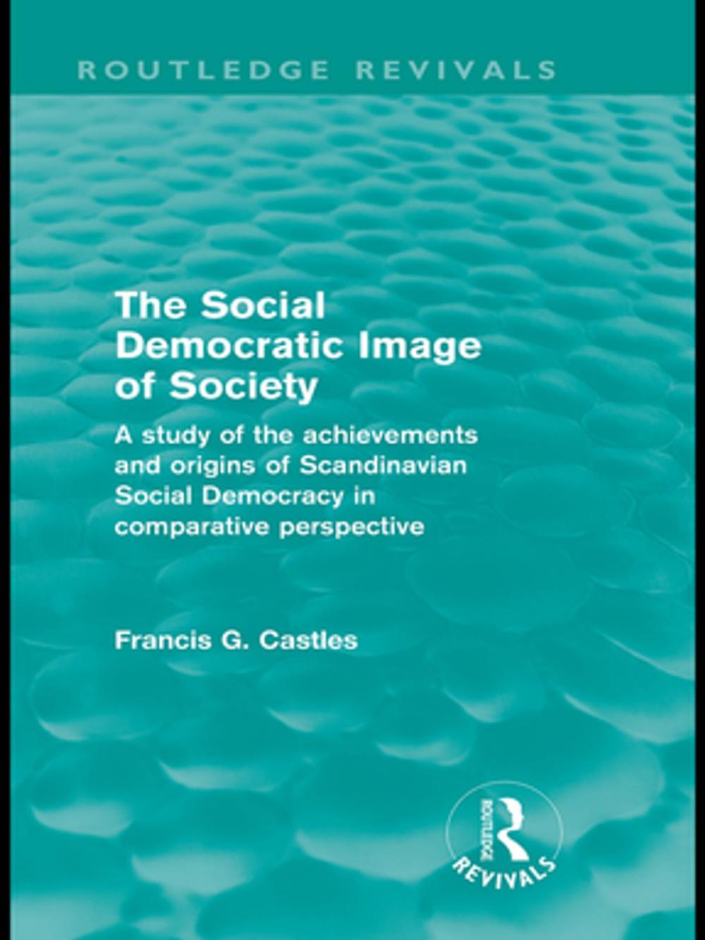 Big bigCover of The Social Democratic Image of Society (Routledge Revivals)