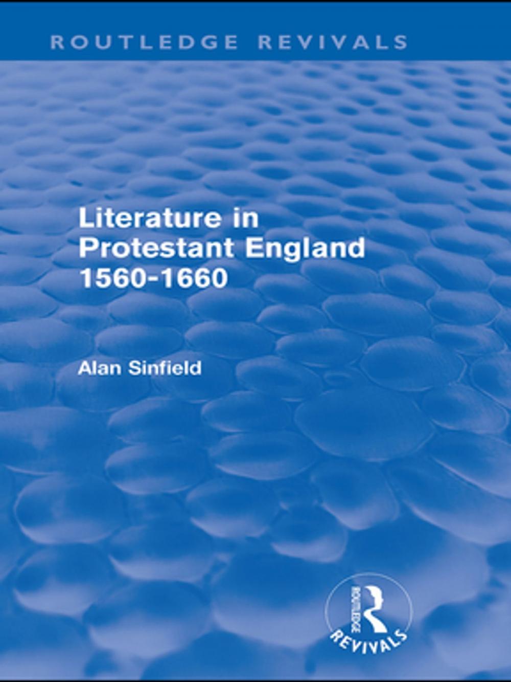 Big bigCover of Literature in Protestant England, 1560-1660 (Routledge Revivals)