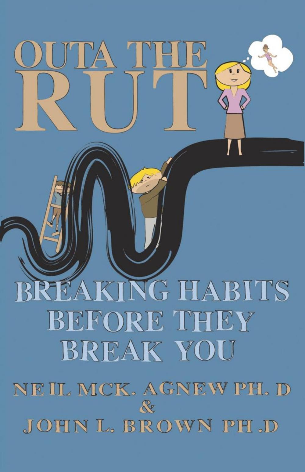 Big bigCover of Outa the Rut: Breaking Habits Before They Break You