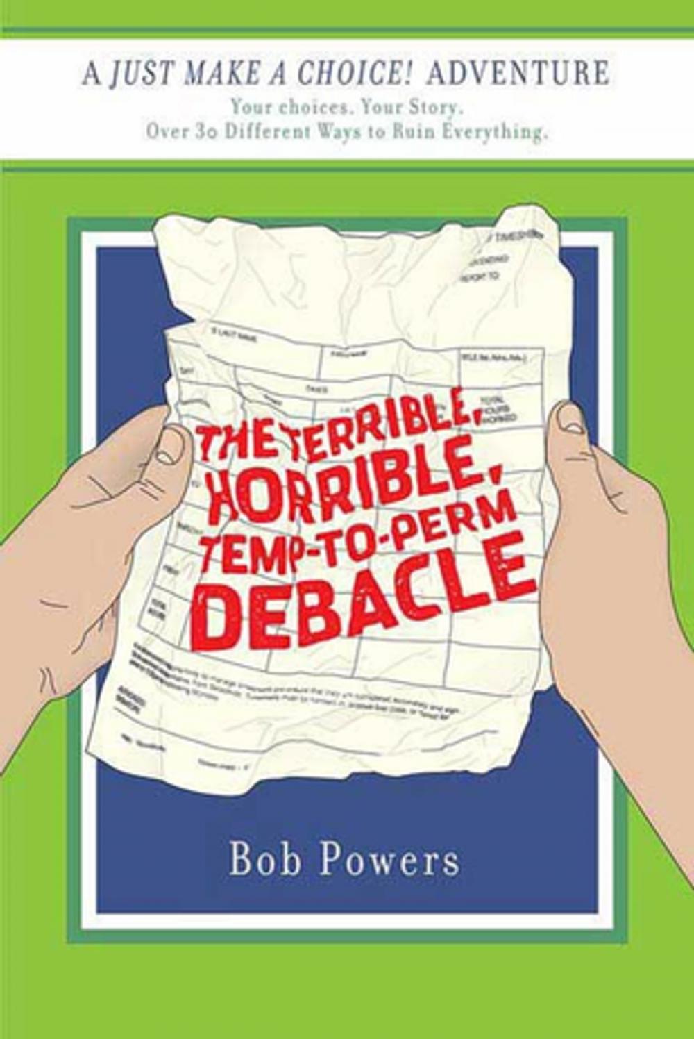 Big bigCover of The Terrible, Horrible, Temp-to-Perm Debacle