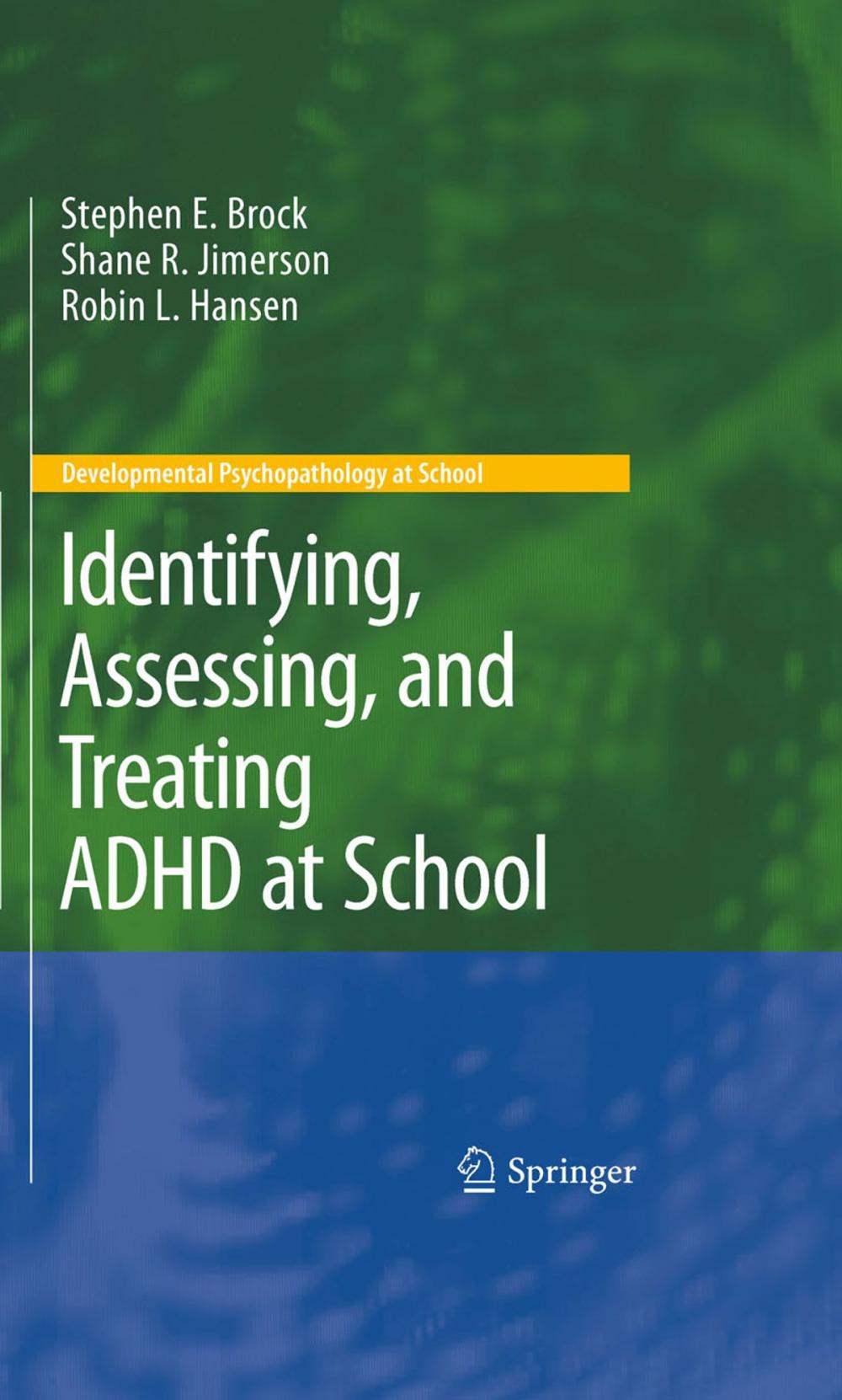 Big bigCover of Identifying, Assessing, and Treating ADHD at School