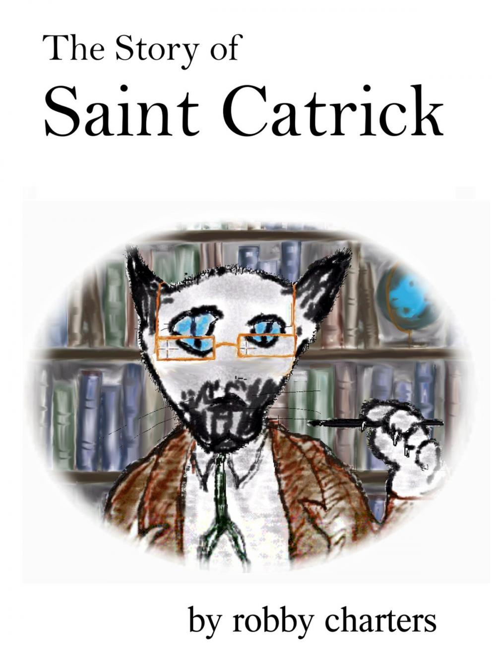 Big bigCover of The Story of Saint Catrick