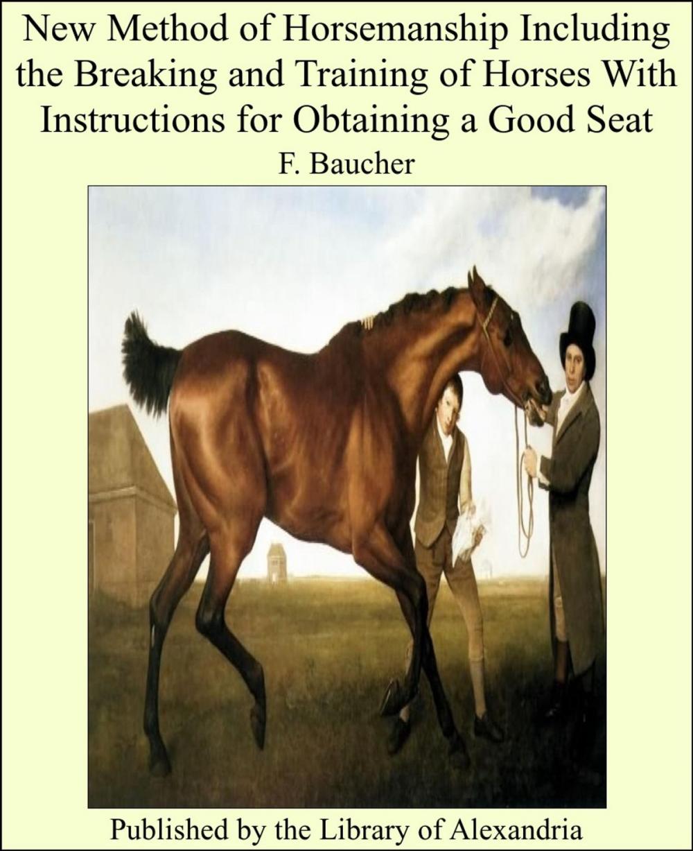 Big bigCover of New Method of Horsemanship Including the Breakiwith Instructions for Obtaining a Good Seat