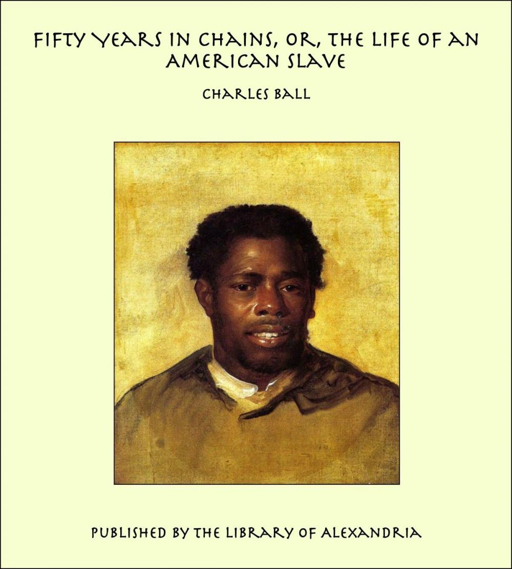 Big bigCover of Fifty Years in Chains, Or, the Life of an American Slave