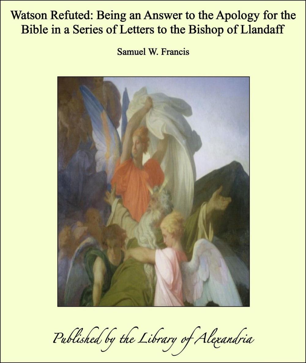 Big bigCover of Watson Refuted: Being an Answer to the Apology for the Bible in a Series of Letters to the Bishop of Llandaff