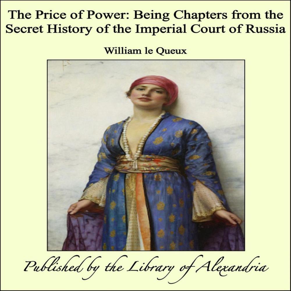 Big bigCover of The Price of Power: Being Chapters from the Secret History of the Imperial Court of Russia