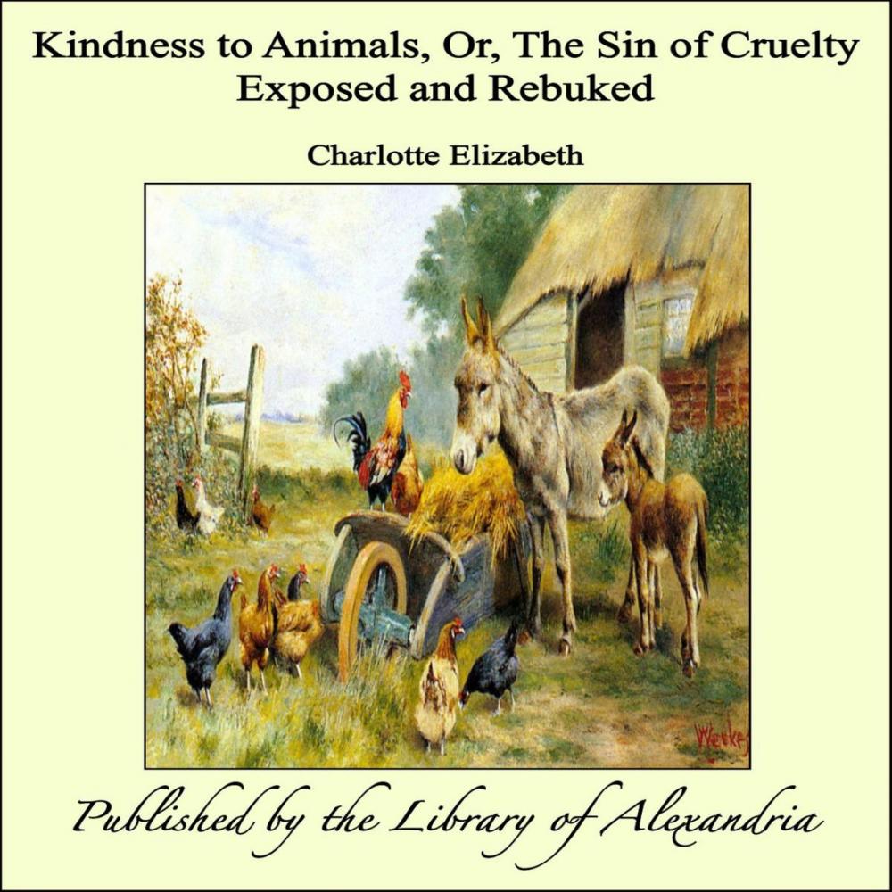 Big bigCover of Kindness to Animals, Or, The Sin of Cruelty Exposed and Rebuked