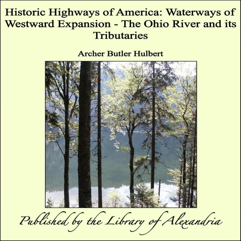 Big bigCover of Historic Highways of America: Waterways of Westward Expansion - The Ohio River and its Tributaries