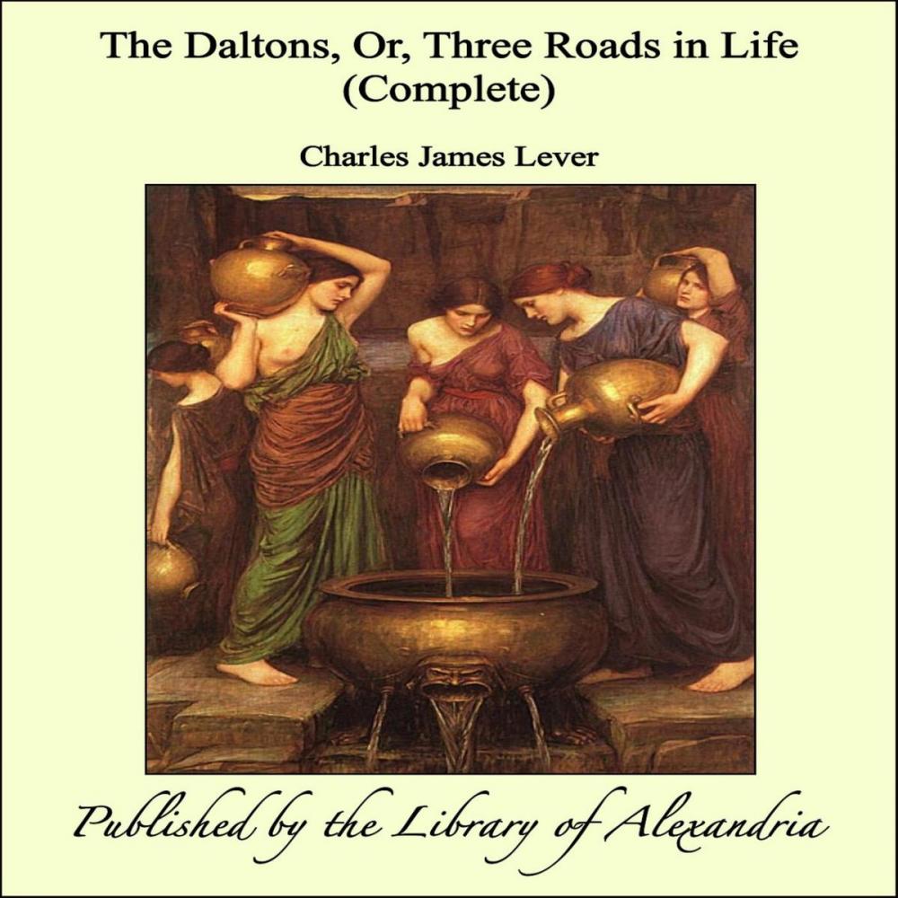 Big bigCover of The Daltons, Or, Three Roads in Life (Complete)