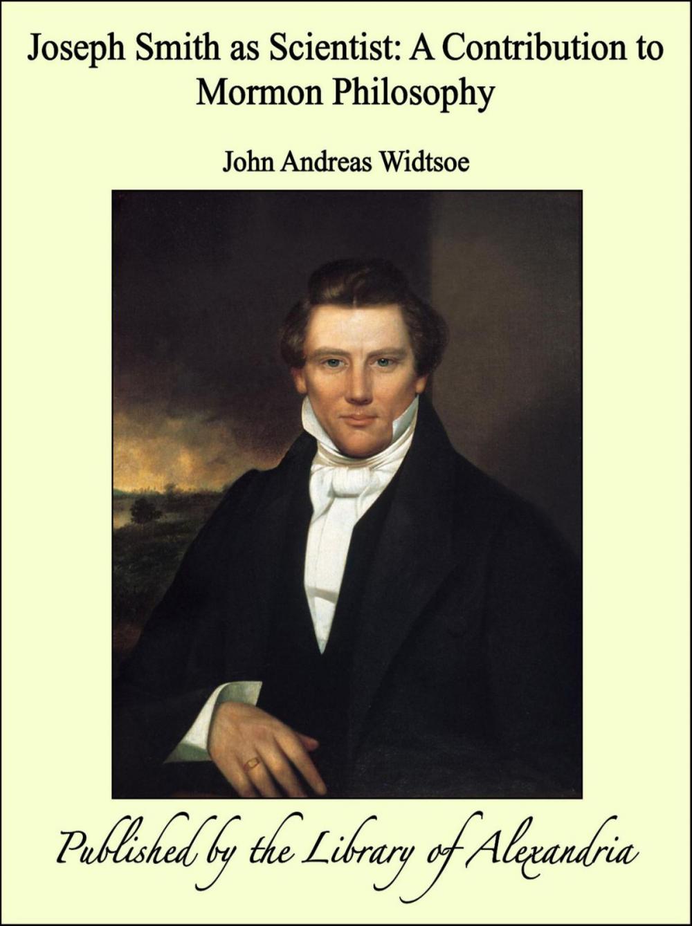 Big bigCover of Joseph Smith as Scientist: A Contribution to Mormon Philosophy