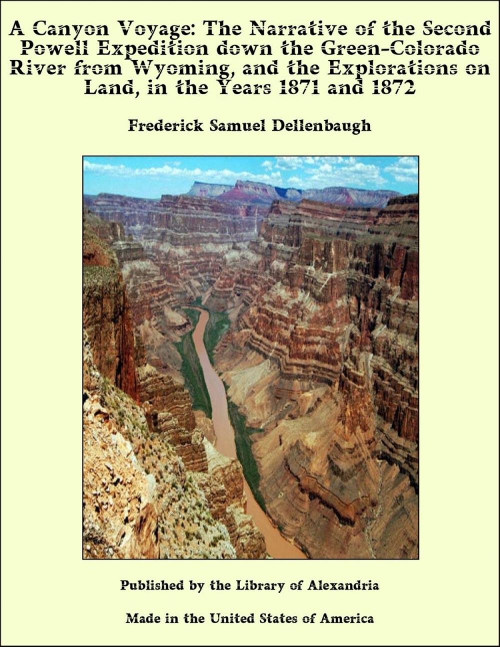 Big bigCover of A Canyon Voyage: The Narrative of the Second Powell Expedition down the Green-Colorado River from Wyoming and the Explorations on Land in the Years 1871 and 1872